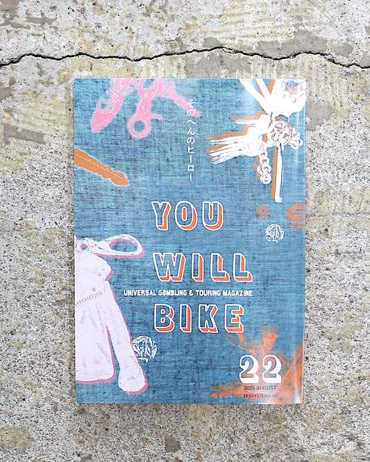 YOU WILL BIKE / 22